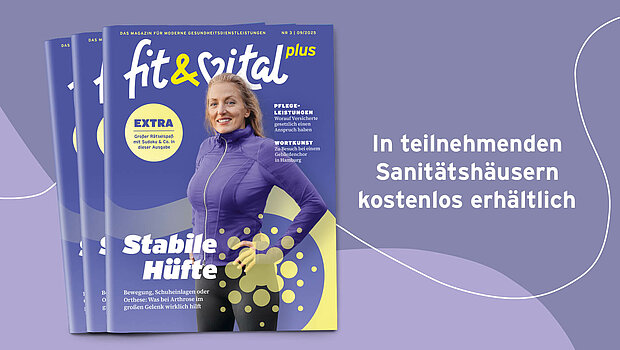 fit & vital plus - Kundenmagazin für Sanitätshäuser